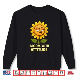 Sweatshirt Bloom With Attitude Shirt