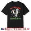 Cute Funny Call Bell Rings Are You Listening Cna Er Nurses Shirt