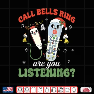 Design Cute Funny Call Bell Rings Are You Listening Cna Er Nurses Shirt