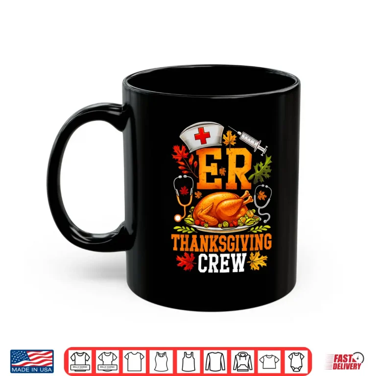 Mug Er Thanksgiving Crew Nurse Emergency Room Registered Nursing Shirt