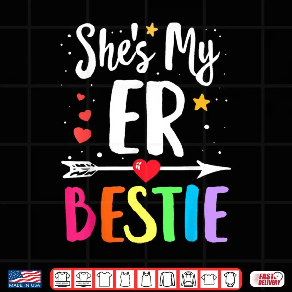 Design Matching Best Friends SheS Er Nurse Bestie Nurses Besties Shirt