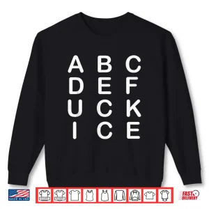 Sweatshirt Abcdefuckice Funny Ice Tees Shirt