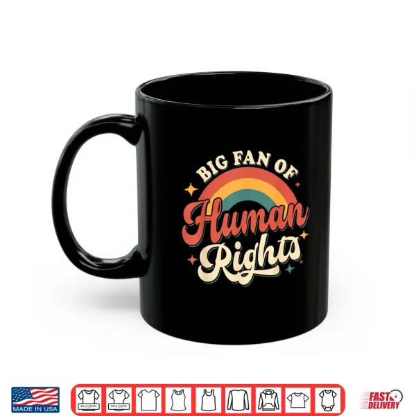 Big Fan Of Human Rights Retro Rainbow Shirt 3 Mug Big Fan Of Human Rights Retro Rainbow Shirt