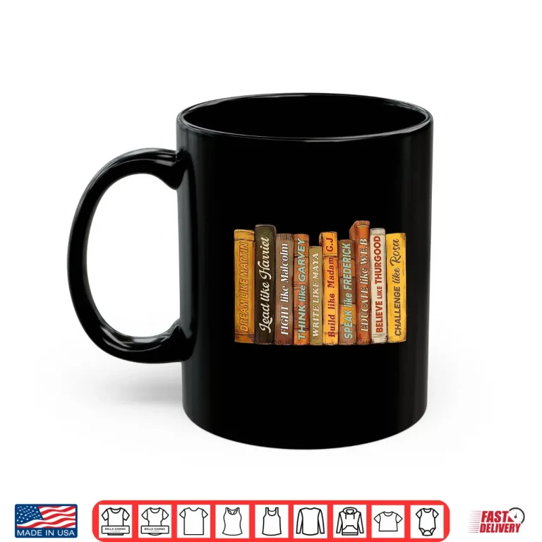 Mug Black History Month Black Leaders African American Teachers Shirt