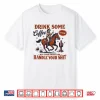 Drink Some Coffee Put Your Boots On Funny Western Cowgirl Shirt