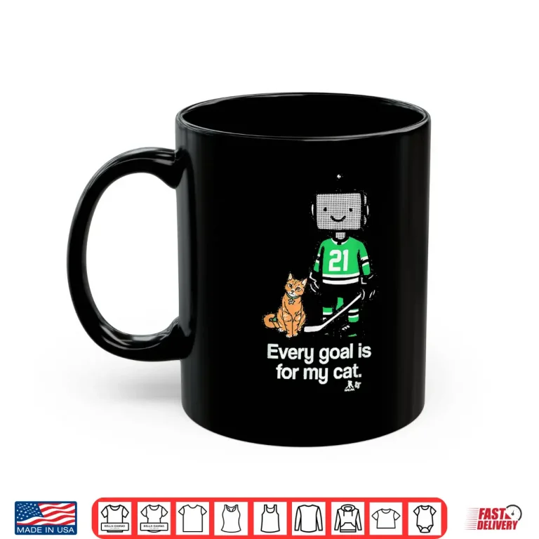 Mug Every Goal Is For My Cat Shirt