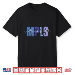 I Stand With Mpls Bold Minneapolis Graphic Shirt