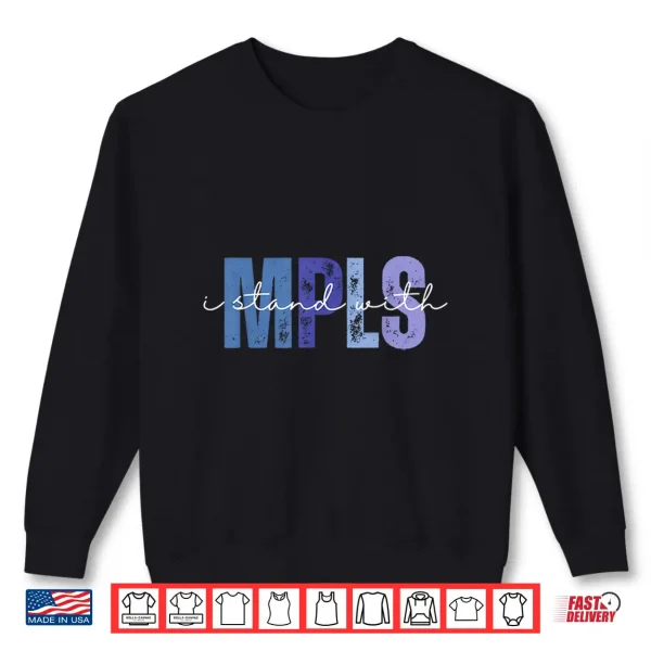 Sweatshirt I Stand With Mpls Bold Minneapolis Graphic Shirt