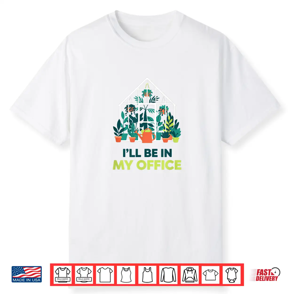 I’Ll Be In My Office Greenhouse Gardening Funny Plant Lover Shirt I’Ll Be In My Office Greenhouse Gardening Funny Plant Lover Shirt