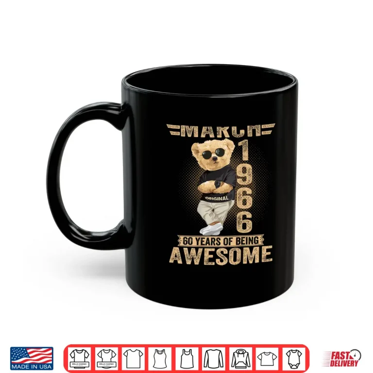 Mug March 60Th Birthday Men Women 1966 Teddy Bear Shirt