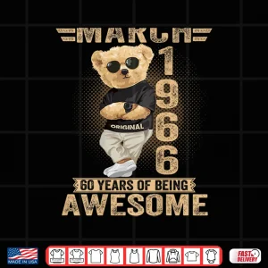 Design March 60Th Birthday Men Women 1966 Teddy Bear Shirt