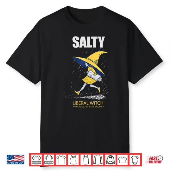 Salty Witch Basic Decency Political Feminist Satire Shirt