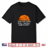 They Just Tased Ryan Ball Game Basketball Meme Funny Quote Shirt