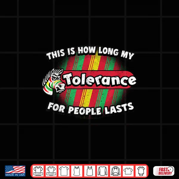 Design This Is How Long My Tolerance For People Lasts Angry Zebra Shirt