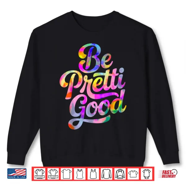Be Pretty Good Human Rights Protest Vintage Shirt 2 Sweatshirt Be Pretty Good Human Rights Protest Vintage Shirt