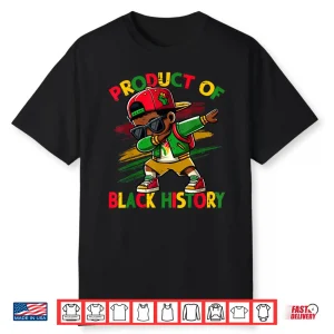 Black Historical Month Dabbing Boy Product Of Black History Shirt