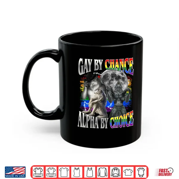 Gay By Chance Alpha By Choice Alpha Wolf Sigma Gay Lgbt Shirt 3 Mug Gay By Chance Alpha By Choice Alpha Wolf Sigma Gay Lgbt Shirt