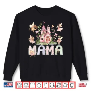 Sweatshirt Mama Fairy Magical Floral Birthday Girl Fairytale Family Shirt