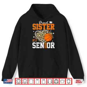 Hoodie Proud Sister Of A 2026 Senior Graduate Basketball Leopard Shirt
