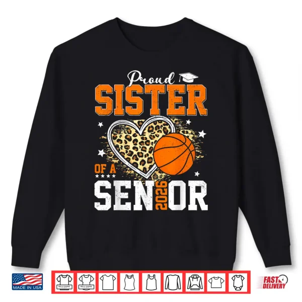 Sweatshirt Proud Sister Of A 2026 Senior Graduate Basketball Leopard Shirt