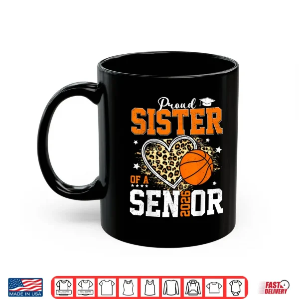 Mug Proud Sister Of A 2026 Senior Graduate Basketball Leopard Shirt