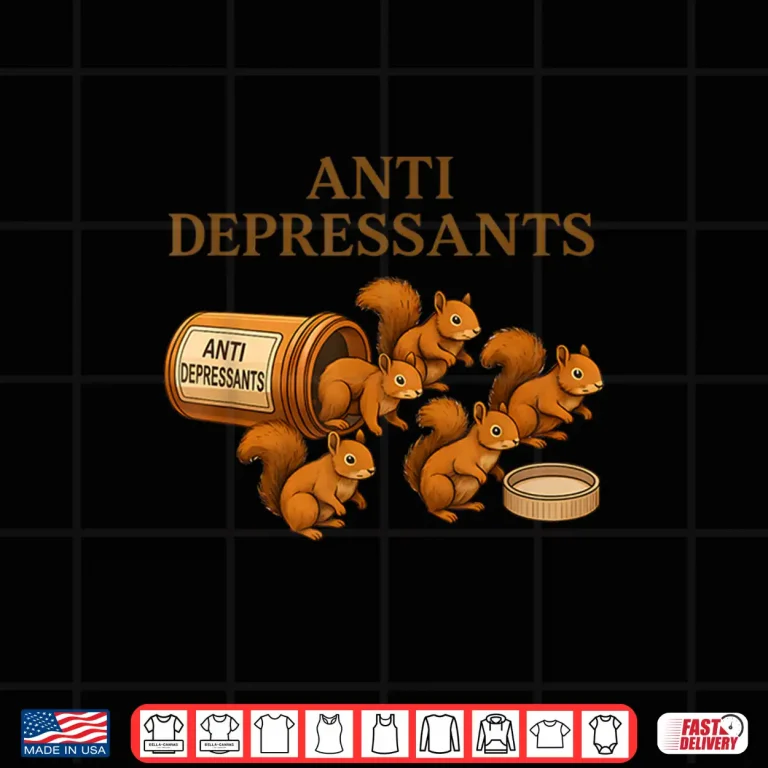 Design Squirrel Anti Depressants Graphic Shirt