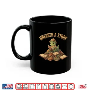 Mug Unearth A Story Dinosaur Reading Books Summer 2026 Shirt