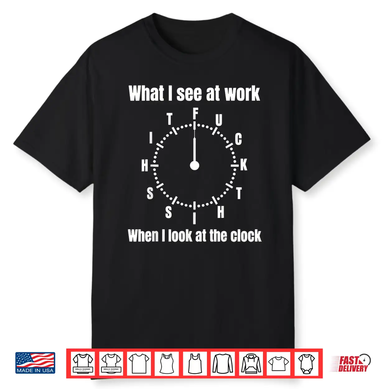 What I See At Work When I Look At The Clock Funny Saying Shirt What I See At Work When I Look At The Clock Funny Saying Shirt
