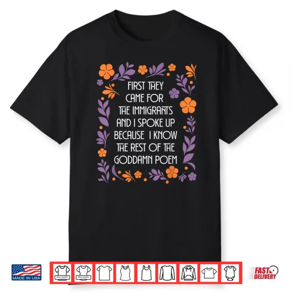 First They Came For The Immigrants Poem Shirt