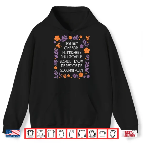 Hoodie First They Came For The Immigrants Poem Shirt