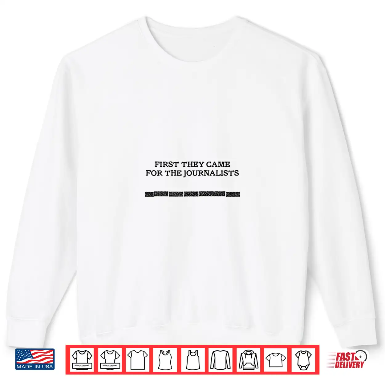 First They Came For The Journalists Redacted Shirt First They Came For The Journalists Redacted Shirt