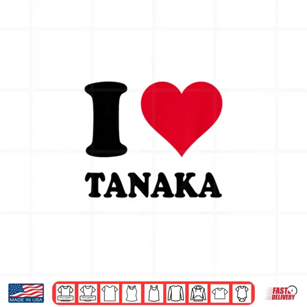 Design I Love Tanaka Shirt