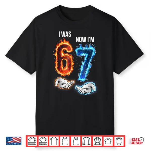 I Was 6 Now I’M 7 Kids Meme Hands 7Th Birthday Flames Fire Shirt