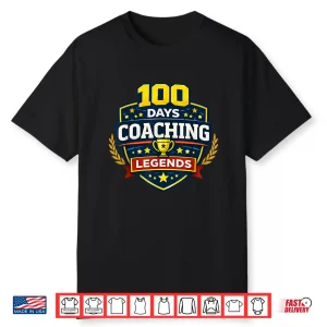 100 Days Coaching Legends Pe Teacher 100Th Day Of School Shirt