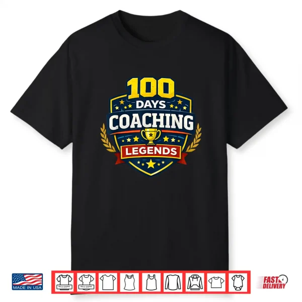 100 Days Coaching Legends Pe Teacher 100Th Day Of School Shirt