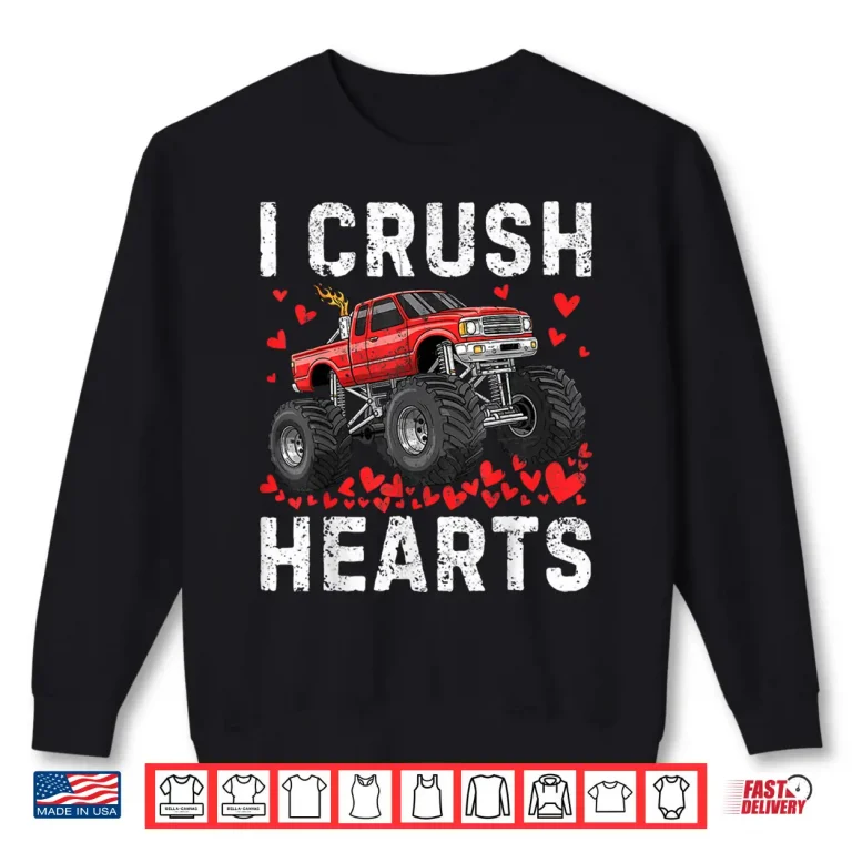 Sweatshirt I Crush Hearts Monster Truck Boy Kids Toddler Valentines Day Shirt