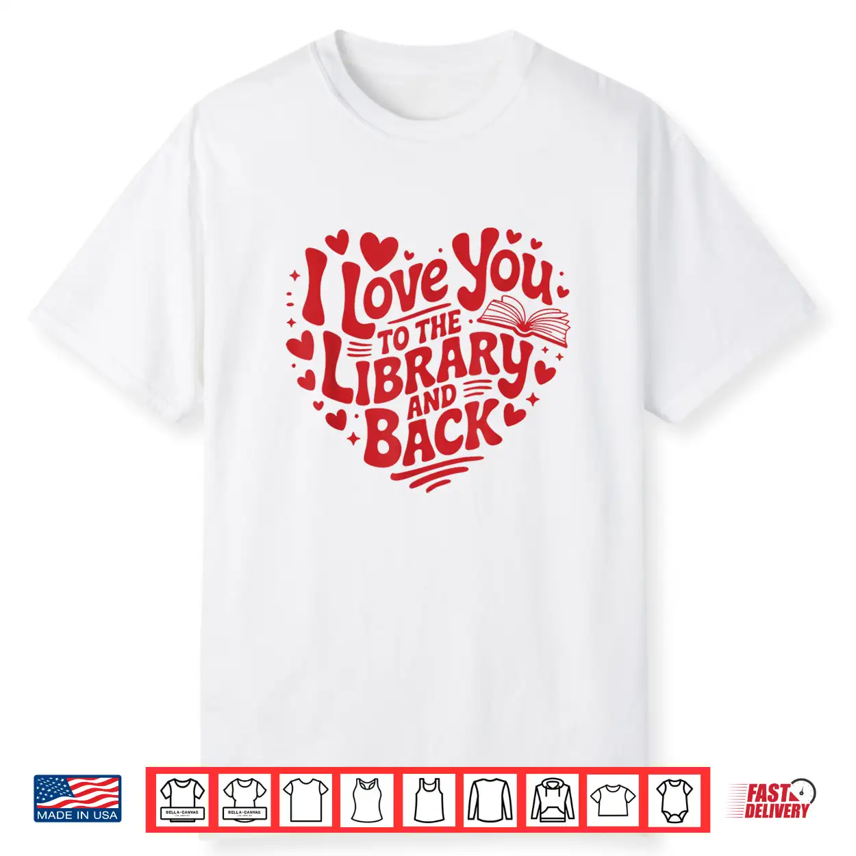 I Love You To The Library And Back Funny Librarian Teacher Shirt I Love You To The Library And Back Funny Librarian Teacher Shirt
