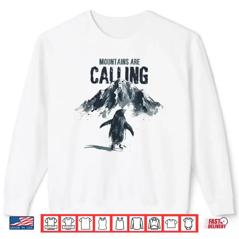 Sweatshirt Nihilist Penguin But Why Mountains Are Calling Trendy Meme Shirt