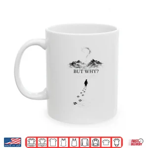 Mug Penguin But Why Head Towards The Mountains Motivationa Shirt