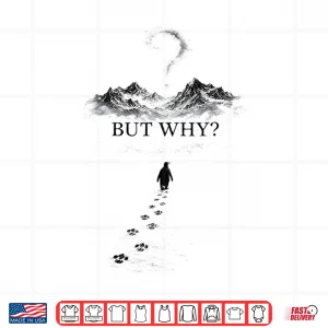 Design Penguin But Why Head Towards The Mountains Motivationa Shirt