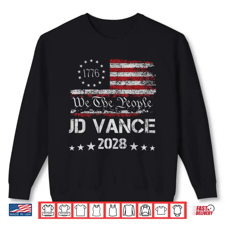 Vance 2028 President 48 Us Flag Election We The People 1776 Shirt 2 Sweatshirt Vance 2028 President 48 Us Flag Election We The People 1776 Shirt