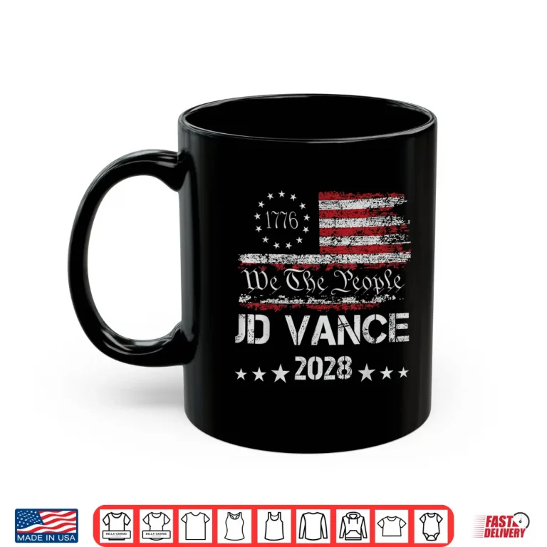 Vance 2028 President 48 Us Flag Election We The People 1776 Shirt 3 Mug Vance 2028 President 48 Us Flag Election We The People 1776 Shirt
