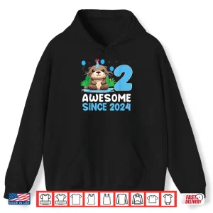 Hoodie 2 Awesome Since 2024 Otter Lover 2 Year Old Birthday Shirt