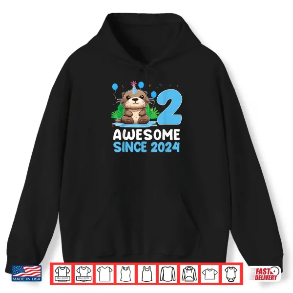 Hoodie 2 Awesome Since 2024 Otter Lover 2 Year Old Birthday Shirt