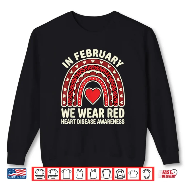 Sweatshirt In February We Wear Red Heart Disease Month Awareness Quote Shirt