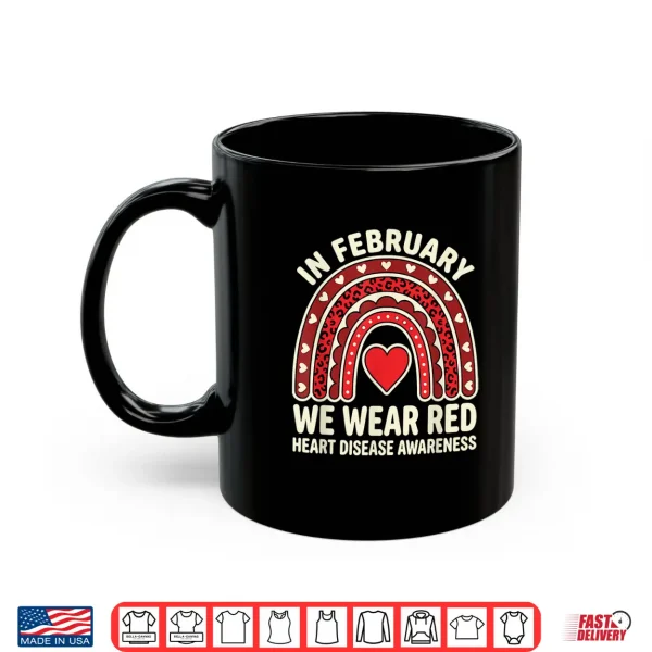 Mug In February We Wear Red Heart Disease Month Awareness Quote Shirt