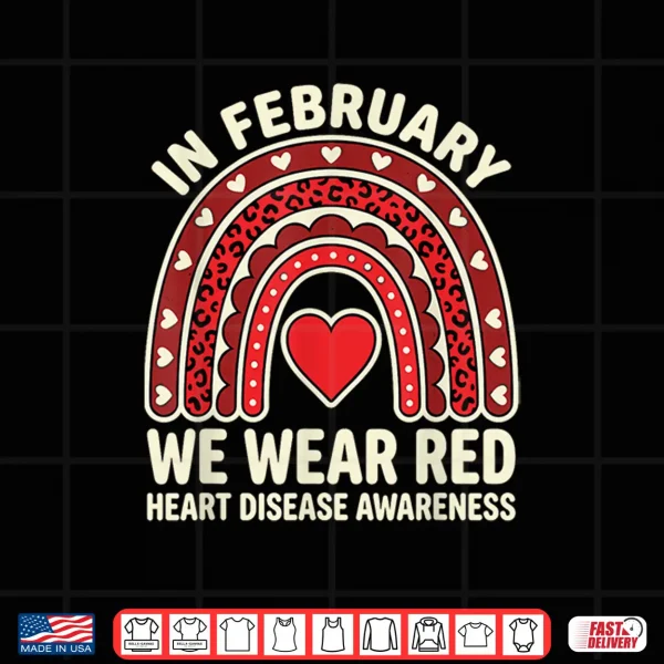 Design In February We Wear Red Heart Disease Month Awareness Quote Shirt