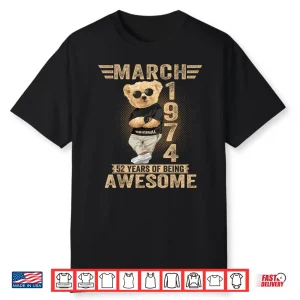 March 52Nd Birthday Men Women 1974 Awesome Teddy Bear Shirt