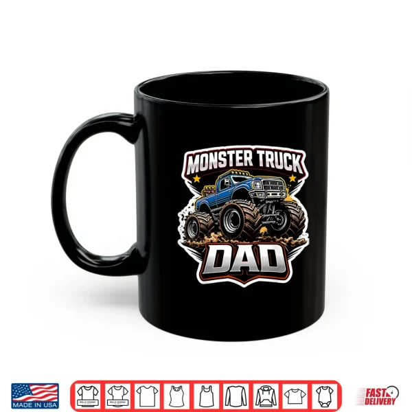 Mug Monster Truck Dad FatherS Day Papa Child Son Daughter Daddy Shirt