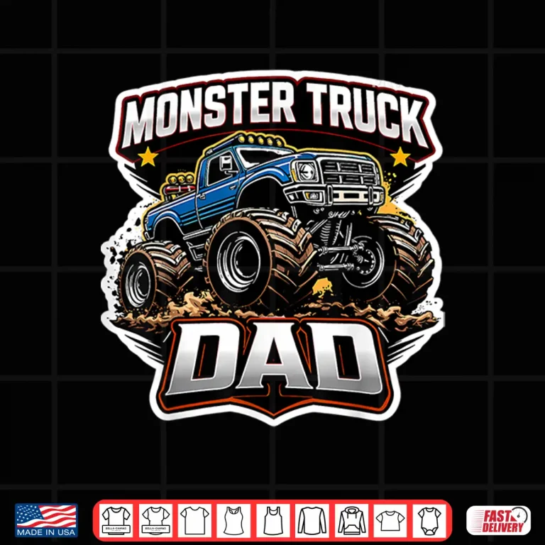 Design Monster Truck Dad FatherS Day Papa Child Son Daughter Daddy Shirt